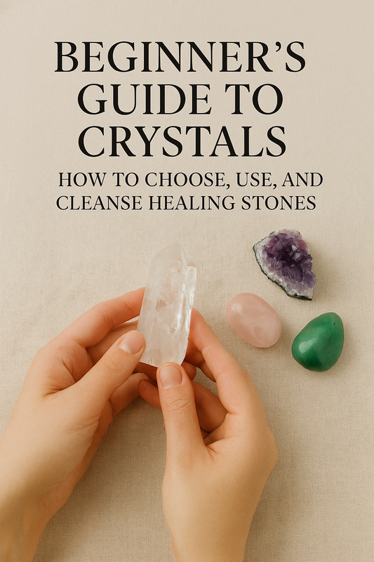 Beginner’s Guide to Crystals｜水晶入門指南